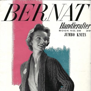 May include: A vintage knitting pattern book cover featuring a woman wearing a dark grey knitted cardigan with a pink and blue background. The cover text reads "BERNAT Handicrafter Book No. 38 35¢ JUMBO KNITS".