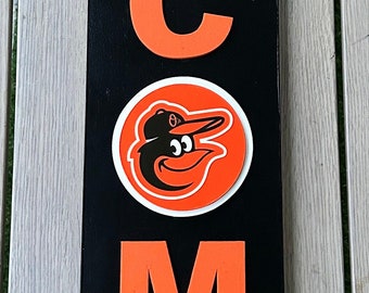 Baltimore Orioles "WELCOME" Wood Sign / Orioles Gift / Orioles House Warming Gift / Orioles Birthday Gift / Baltimore Orioles Decor
