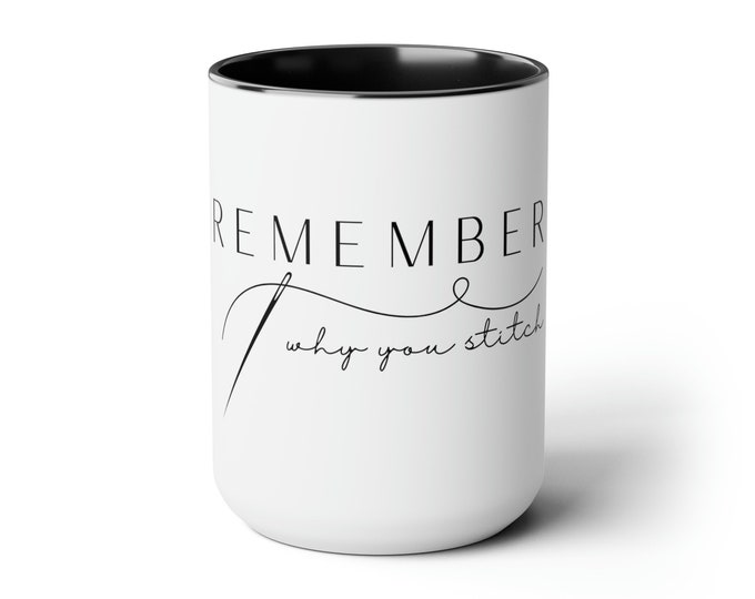 Remember Why You Stitch - Two-Tone Coffee Mugs, 15oz