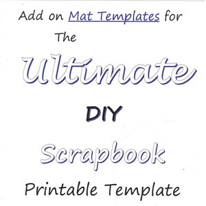 May include: A printable template for a DIY scrapbook, titled "The Ultimate DIY Scrapbook". The text is in a blue and white font.