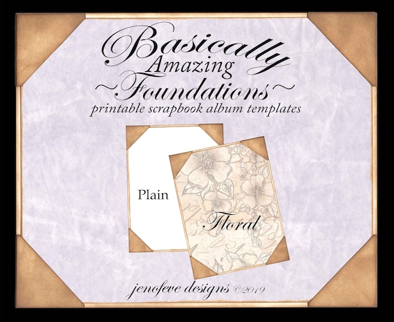 Basically Amazing~Foundations~FLORAL & Plain~Printable Scrapbook Album Templates