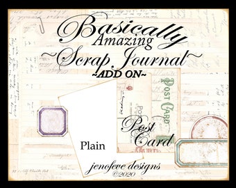 Basically Amazing~Scrap Journal~POSTCARD & Plain~ADD ON Printable Templates