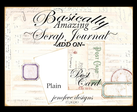 Basically Amazing~Scrap Journal~POSTCARD & Plain~ADD ON Printable Templates