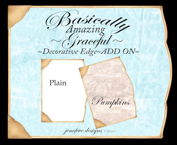 Basically Amazing~Graceful Decorative Edge~ Pumpkins & Plain~ADD On Printable Templates