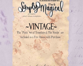 Könnte beinhalten: Vintage-inspirierte, druckbare Mini-Albumvorlagen mit dem Text "Simply Magical" und "Enhancement Pack" in einer handschriftlichen Schriftart. Der Text "The "Plain" Set of Templates & The "Guide" are included as a Free Bonus with Purchase." ist ebenfalls enthalten. Der Hintergrund ist ein strukturiertes, gealtertes Papier mit braunen Flecken.