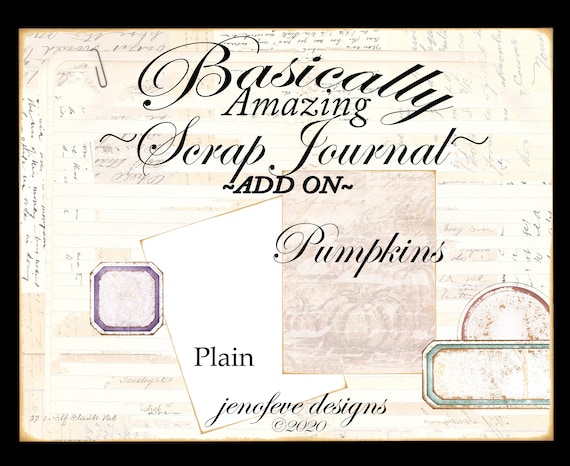 Basically Amazing~Scrap Journal~ Pumpkins & Plain~ADD On Printable Templates