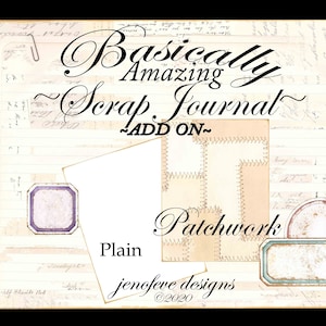 Può includere: Un download digitale per un diario di ritagli con due opzioni: semplice e patchwork. Il testo "Basically Amazing Scrap Journal - ADD ON -" è nella parte superiore dell'immagine. Il testo "jenofeve designs ©2020" è nella parte inferiore dell'immagine.
