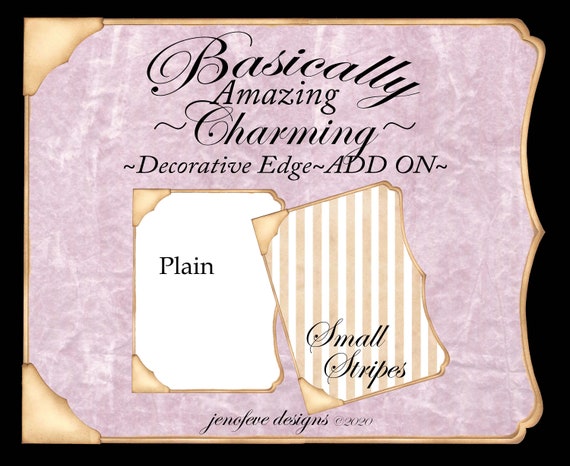 Basically Amazing~Charming Decorative Edge~SMALL STRIPES & Plain~ADD On Printable Templates