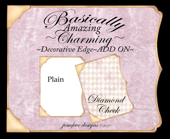 Basically Amazing~Charming Decorative Edge~DIAMOND CHECK & Plain~ADD On Printable Templates