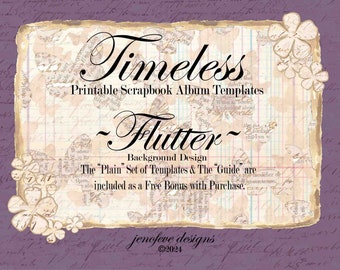 Timeless ~ FLUTTER, VINTAGE SCRIPT, & Plain~ Printable Scrapbook Album Templates