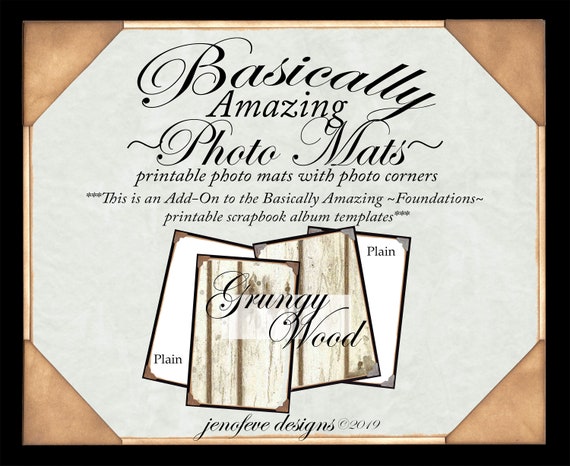 Basically Amazing~Photo Mats~Grungy Wood & Plain~ADD-ON Printable photo mats