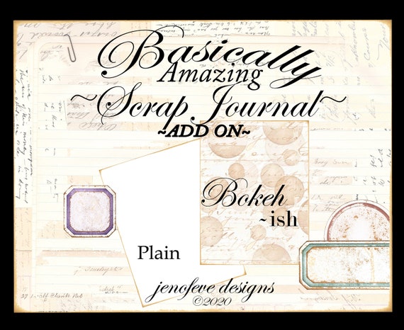 Basically Amazing~Scrap Journal~Bokeh-ish & Plain~ADD On Printable Templates