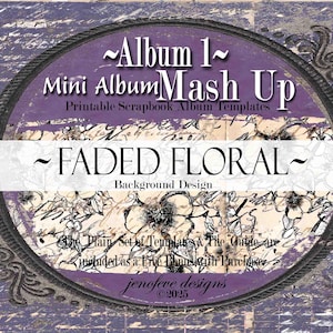 Miniálbum Mash Up ~ Álbum 1 ~ FLORAL DESVANECIDO Y LISO ~ Plantillas de álbumes de recortes imprimibles
