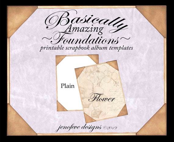 Basically Amazing~Foundations~FLOWER & Plain~Printable Scrapbook Album Templates