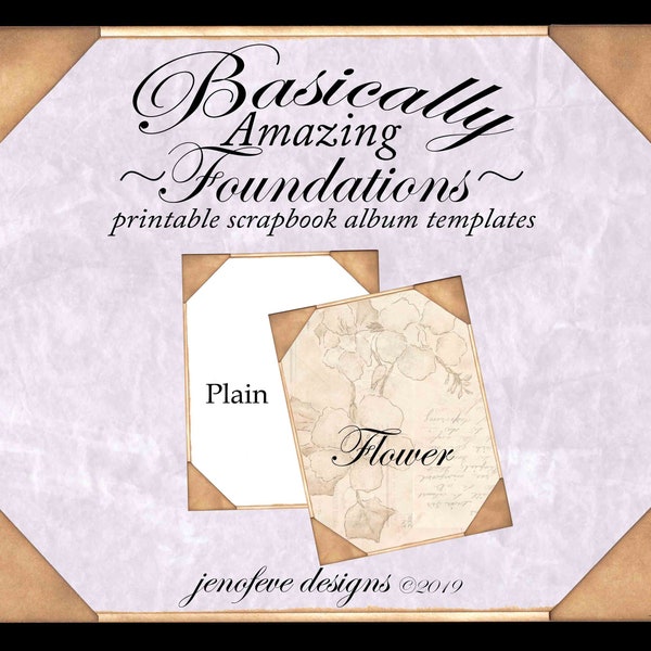 Basically Amazing~Foundations~FLOWER & Plain~Printable Scrapbook Album Templates