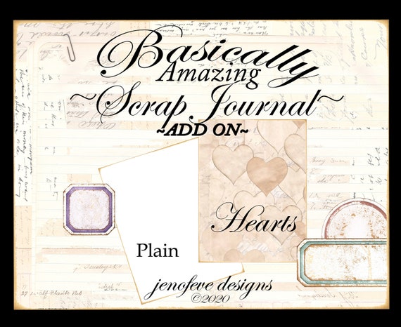 Basically Amazing~Scrap Journal~HEARTS & Plain~ADD On Printable Templates