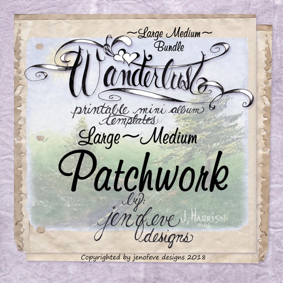 Wanderlust~PATCHWORK & Plain~Large Medium Bundle~Printable Mini album Templates