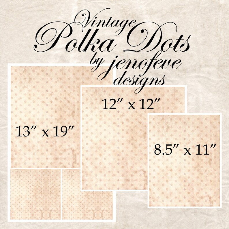 May include: Three different sizes of digital paper with a vintage polka dot pattern. The sizes are 13 inches by 19 inches, 12 inches by 12 inches, and 8.5 inches by 11 inches.