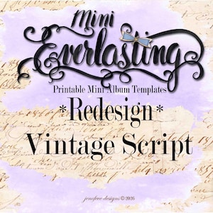 May include: A digital graphic featuring the text Mini Everlasting, Printable Mini Album Templates, Redesign, and Vintage Script in black lettering. A small blue bow icon is included. The background displays a light purple wash over beige paper with cursive handwriting.