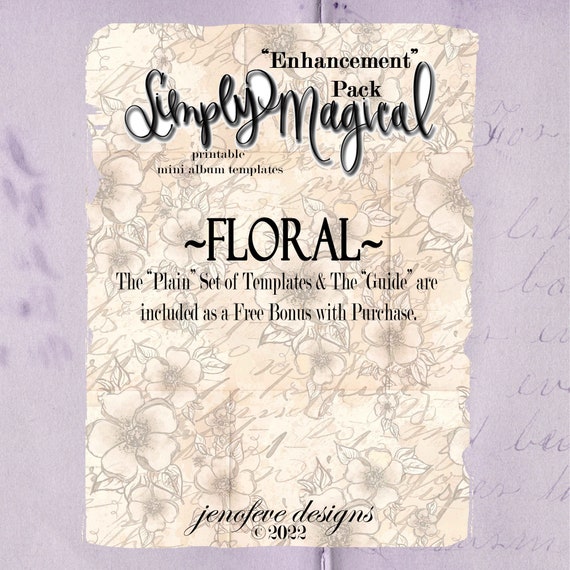 Simply Magical ~Enhancement Pack~ FLORAL & Plain~ Printable Templates