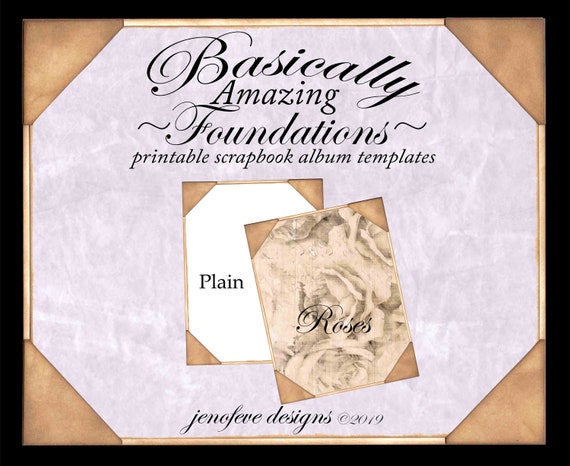 Basically Amazing~Foundations~ROSES & Plain~Printable Scrapbook Album Templates