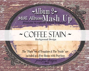 Mini Album Mash Up ~ Album 2 ~ COFFEE STAIN & PLAIN~ Printable Scrapbook Album Templates