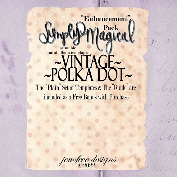 Simply Magical ~Enhancement Pack~ VINTAGE POLKA DOT & Plain~ Printable Templates