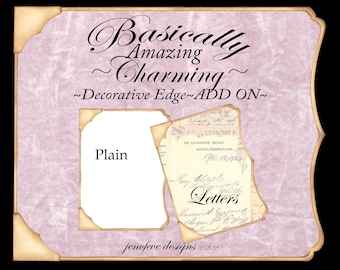 Basically Amazing~Charming Decorative Edge~LETTERS & Plain~ADD ON Printable Templates