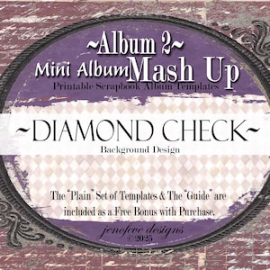 May include: A digital scrapbook template design with a purple and white diamond check background. The design includes the text "Album 2 Mini Album Mash Up" and "Diamond Check Background Design". The "Plain" set of templates and the "Guide" are included as a free bonus.