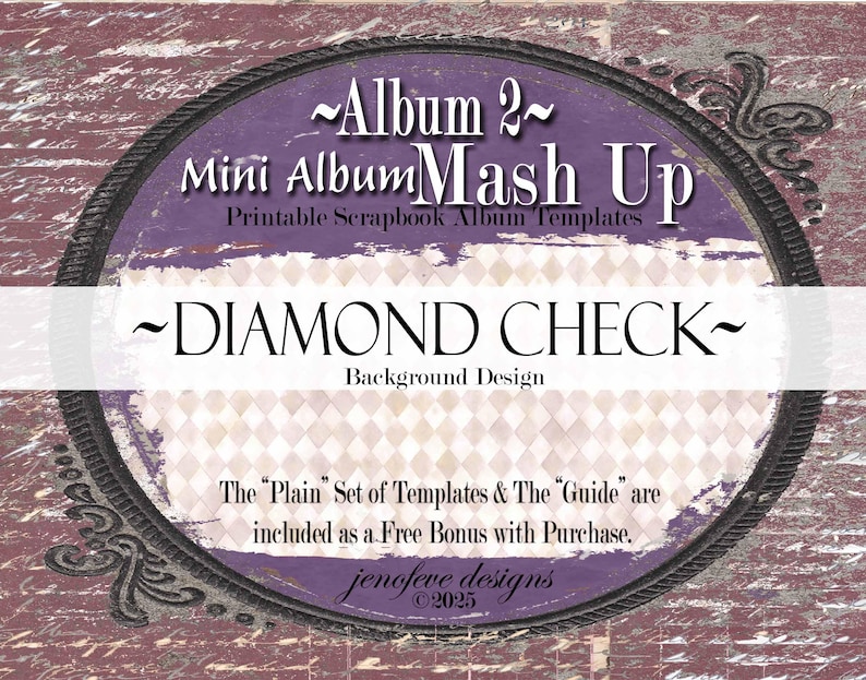 May include: A digital scrapbook template design with a purple and white diamond check background. The design includes the text "Album 2 Mini Album Mash Up" and "Diamond Check Background Design". The "Plain" set of templates and the "Guide" are included as a free bonus.