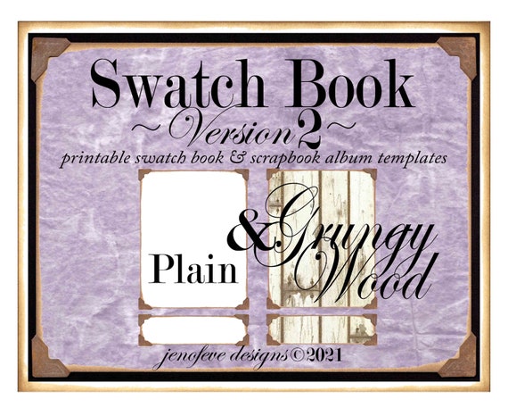 Swatch Book Version 2 ~ Grungy Wood & Plain~ Printable Swatch Book and/or Scrapbook Album Templates