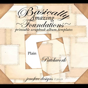 May include: A digital download of two printable scrapbook album templates. The templates are shown in a patchwork style with a brown background and white text. The text reads "Basically Amazing Foundations - printable scrapbook album templates". The two templates are labeled "Plain" and "Patchwork".