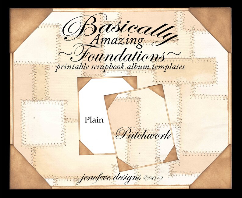 May include: A digital download of two printable scrapbook album templates. The templates are shown in a patchwork style with a brown background and white text. The text reads "Basically Amazing Foundations - printable scrapbook album templates". The two templates are labeled "Plain" and "Patchwork".