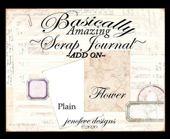 Basically Amazing~Scrap Journal~FLOWER & Plain~ADD On Printable Templates