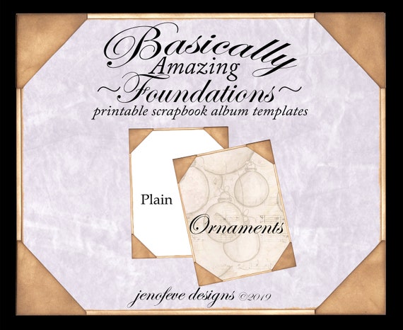 Basically Amazing~Foundations~ Ornaments & Plain~Printable Scrapbook Album Templates
