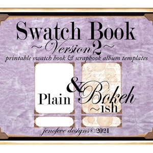 Swatch Book Version 2 ~ Bokeh-ish  & Plain~ Printable Swatch Book and/or Scrapbook Album Templates