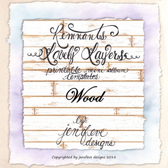 Remnants ~ Lovely Layers Printable Mini album Template in WOOD & PLAIN