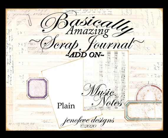 Basically Amazing~Scrap Journal~MUSIC NOTES & Plain~ADD On Printable Templates