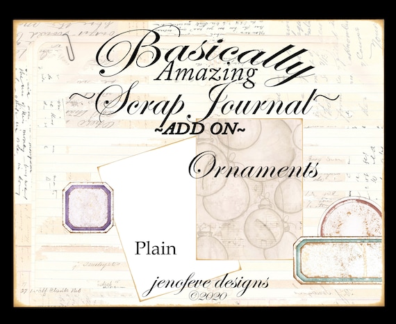Basically Amazing~Scrap Journal~ Ornaments & Plain~ADD On Printable Templates