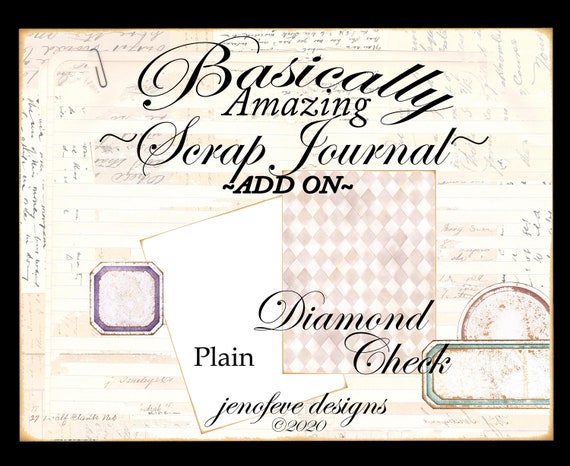 Basically Amazing~Scrap Journal~DIAMOND CHECK & Plain~ADD On Printable Templates