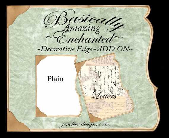 Basically Amazing~Enchanted Decorative Edge~LETTERS & Plain~ADD On Printable Templates