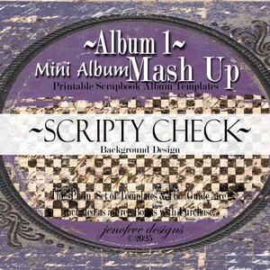 May include: Purple and white checkered background with a circle containing the text "~Album 1~ Mini Album Mash Up Printable Scrapbook Album Templates ~SCRIPTY CHECK~ Background Design The Phon Set of Templates & The Guide are included as a free Bonus with Purchase jenofeve designs ©2025"