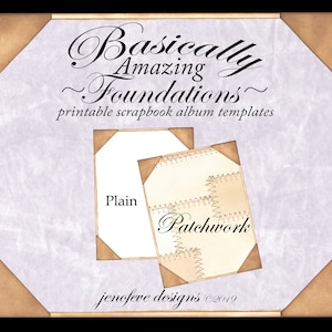Basically Amazing~Foundations~Patchwork & Plain~Printable Scrapbook Album Templates