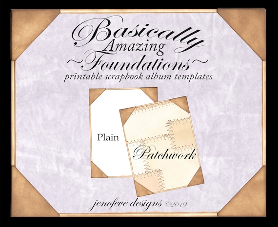 Basically Amazing~Foundations~Patchwork & Plain~Printable Scrapbook Album Templates