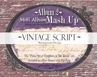 Mini Album Mash Up ~ Album 2 ~ VINTAGE SCRIPT & PLAIN~ Printable Scrapbook Album Templates