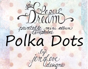 The Paper Dream Printable Mini Album Templates in Polka Dots and Plain
