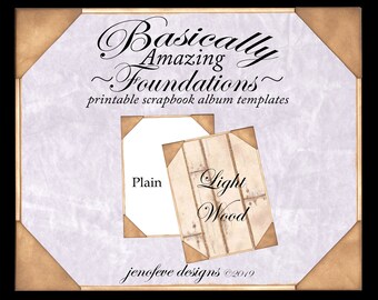 Basically Amazing~Foundations~Light Wood & Plain~Printable Scrapbook Album Templates
