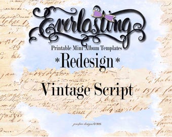 Everlasting ~REDESIGN~ Vintage Script and Plain Printable Mini Album Template
