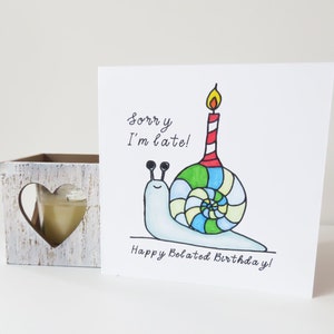 Carte de joyeux anniversaire en retard - Désolé, je suis en retard Carte de vœux escargot