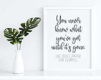 Funny Bathroom Print | Toilet Paper Quote | Toilet Humour Art (6x4)